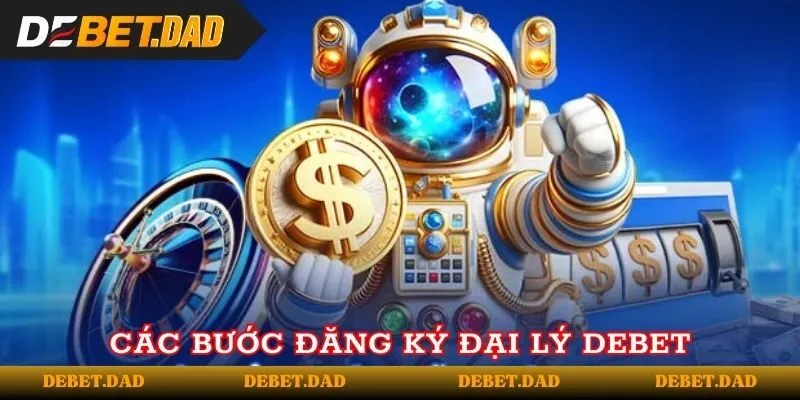 Các bước đăng ký trở thành đối tác với Debet