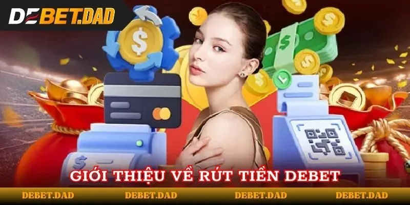Giới thiệu chung về dịch vụ rút tiền Debet